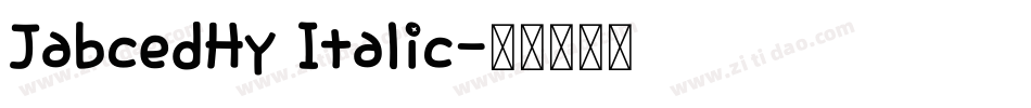JabcedHy Italic字体转换
